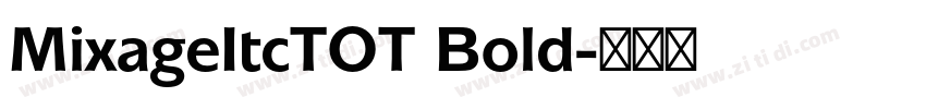 MixageItcTOT Bold字体转换
